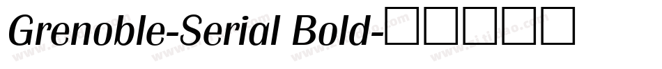 Grenoble-Serial Bold字体转换